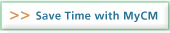 Save Time with MyCM